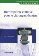 Homéopathie Clinique Pour Le Chirurgien Dentiste (2010) De Florine Boukhobza - Wissenschaft