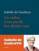 Les Cathos N'ont Pas Dit Leur Dernier Mot (2020) De Isabelle De Gaulmyn - Religion