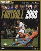 Livre D'or Du Football 2008 (2008) De Fabrice Jouhaud - Sport
