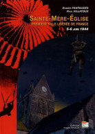 La Véritable Histoire De La Libération De Sainte Mère L'église (2009) De Damien Fantauzzo - Oorlog 1939-45