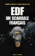 EDF. Un Scandale Français (2004) De Marie-Christine De Charette - Economie