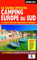 Le Guide Officiel Camping Europe Du Sud 2017 (2017) De Martine Duparc - Tourism