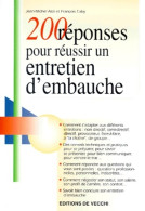 200 Réponses Pour Réussir Un Entretien D'embauche (2000) De François Azzi - Sonstige & Ohne Zuordnung