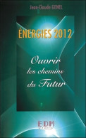 Énergies 2012 - Ouvrir Les Chemins Du Futur (2011) De Jean-Claude Genel - Esoterismo