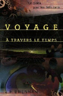Voyage à Travers Le Temps (2008) De J.H. Brennan - Sciences