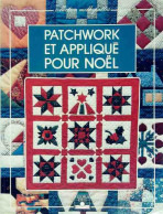 Patchwork Et Appliqué Pour Noël (1995) De Catherine Grosshans-Schwobthaler - Viaggi