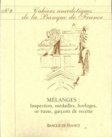 Cahiers Anecdotiques De La Banque De France N°8 : Mélanges. Inspection, Médailles, Horloges, Or Russe,  - Ohne Zuordnung