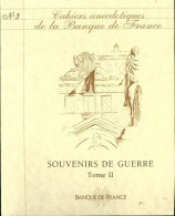 Cahiers Anecdotiques De La Banque De France N°3 : Souvenirs De Guerre Tome II (1998) De Henri Butin - Sin Clasificación