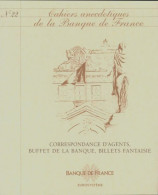 Cahiers Anecdotiques De La Banque De France N°22 : Correspondance D'agents (0) De Collectif - Unclassified