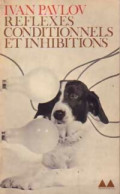 Réflexes Conditionnels Et Inhibitions (1963) De Ivan Pavlov - Psicologia/Filosofia