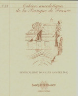 Cahiers Anecdotiques De La Banque De France N°33 : Syndicalisme Dans Les Années 1920 (0) De Collectif - Sin Clasificación