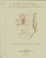 Cahiers Anecdotiques De La Banque De France N°34 : Des Banques Coloniales à L'iedom (0) De Collectif - Sin Clasificación