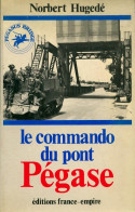 Le Commando Du Pont Pégase (1985) De Norbert Hugedé - Oorlog 1939-45