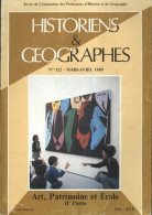 Historiens Et Géographes N°322 : Art, Patrimoine Et écoles IIe Partie (1989) De Collectif - Ohne Zuordnung