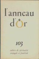 L'anneau D'or N°103 (1962) De Collectif - Sin Clasificación