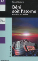 Béni Soit L'atome Et Autres Nouvelles (2003) De René Barjavel - Autres & Non Classés