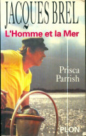 Jacques Brel : L'homme Et La Mer (1993) De Prisca Parrish - Art