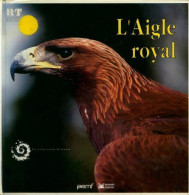 L'aigle Royal (1992) De Collectif - Animaux