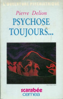 Psychose Toujours... (1984) De Pierre Delion - Psychology/Philosophy