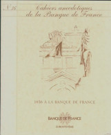 Cahiers Anecdotiques De La Banque De France N°36 (0) De Collectif - Non Classificati