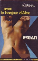 Avec Le Bonjour D'Alex ! (1975) De Marc Bréhal - Oud (voor 1960)