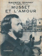 Musset Et L'amour (1935) De Maurice Donnay - Biografía