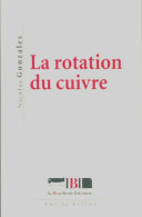 La Rotation Du Cuivre (2018) De Nicolas Gonzales - Other & Unclassified