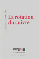 La Rotation Du Cuivre (2018) De Nicolas Gonzales - Andere & Zonder Classificatie