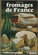 Fromages De France (1985) De Henry Viard - Gastronomie