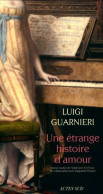 Une étrange Histoire D'amour (2012) De Luigi Guarnieri - Historique