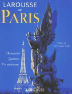 Larousse De Paris 2001 : Monuments - Quartiers - Vie Parisienne (2001) De Collectif - Tourisme