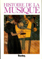 Histoire De La Musique : La Musique Occidentale Du Moyen Age A Nos Jours (1982) De Marie-Claire - Musik