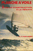 Planche à Voile Tome II : De La Construction à La Régate (1981) De D. Marcadet - Deportes