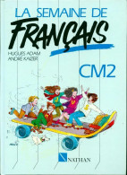 La Semaine De Français CM2 (1991) De Hugues Adam - 6-12 Years Old