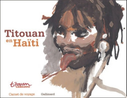 Titouan En Haïti (2003) De Titouan Lamazou - Turismo