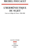 L'herméneutique Du Sujet (2001) De Michel Foucault - Psychologie & Philosophie