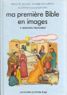 Ma Première Bible En Image Tome II : Nouveau Testament (1988) De François Brossier - Religion