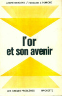 L'or Et Son Avenir (1967) De Fernand J. Dargens - Economie