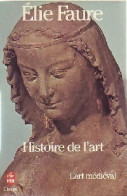 Histoire De L'art Tome II : L'art Médiéval (1982) De Elie Faure - Kunst