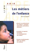 Les Métiers De L'enfance (2005) De Nicole Du Saussois - Zonder Classificatie