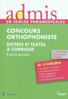 Concours Orthophoniste. Dictées Et Textes à Corriger (2010) De Dominique Dumas - 18 Anni E Più