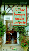 Le Guide Des Bonnes Tables De Terroir (1997) De Collectif - Gastronomie