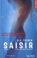 Saisir Tome III (2015) De K. A. Tucker - Romantique