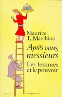 Après Vous Messieurs : Les Femmes Et Le Pouvoir (1996) De Maurice T. Maschino - Wissenschaft
