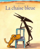 La Chaise Bleue (2012) De Claude Boujon - Autres & Non Classés