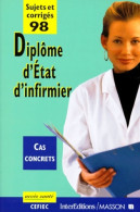 Diplôme D'Etat D'infirmier : Sujets Et Corrigés 1998 Cas Concrets (1998) De Collectif - 18+ Years Old