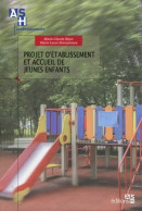 Projet D'établissement Et Accueil Des Jeunes Enfants (2016) De Marie-Claude Blanc - Wissenschaft