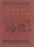 La Mission De Run Le Tordu (1931) De Léon Lambry - Autres & Non Classés