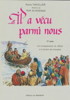 Et Il A Vécu Parmi Nous Tome II (1985) De Pierre Thivollier - Religione