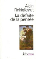 La Défaite De La Pensée (2002) De Alain Finkielkraut - Psychology/Philosophy